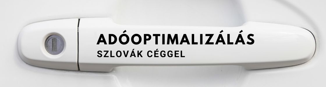 Adóoptimalizálás külföldön szlovák céggel